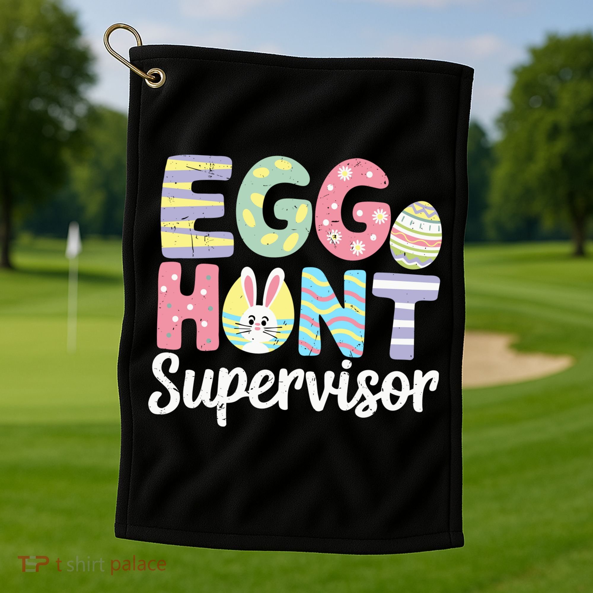 Easter Egg Hunt Supervisor Funny Mom Dad Golf Towel