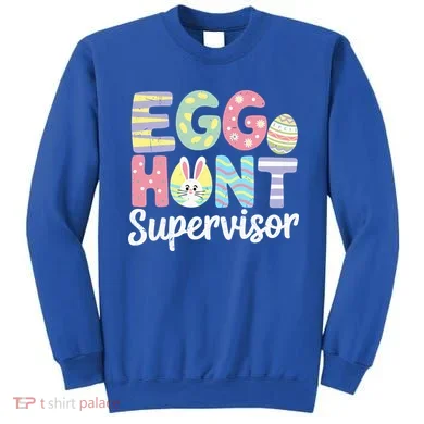 Easter Egg Hunt Supervisor Funny Mom Dad Sweatshirt