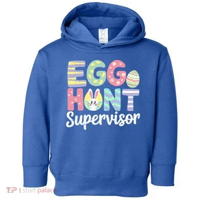 Easter Egg Hunt Supervisor Funny Mom Dad Toddler Hoodie