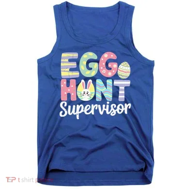 Easter Egg Hunt Supervisor Funny Mom Dad Tank Top
