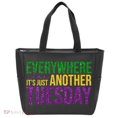 Everywhere Else Its Just Another Tuesday Mardi Gras Tote Bag