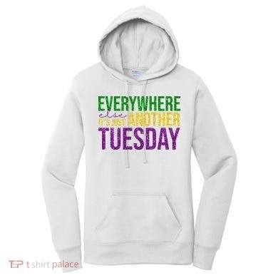 Everywhere Else Its Just Another Tuesday Mardi Gras Women's Hoodie