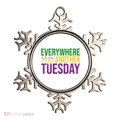 Everywhere Else Its Just Another Tuesday Mardi Gras Ornament