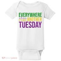 Everywhere Else Its Just Another Tuesday Mardi Gras Baby Bodysuit thumb 0