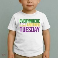 Everywhere Else Its Just Another Tuesday Mardi Gras Toddler T-Shirt thumb 2
