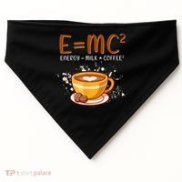 E=mc2 Energy= Milk Coffee2 Coffee Lovers USA-Made Doggie Bandana thumb 0