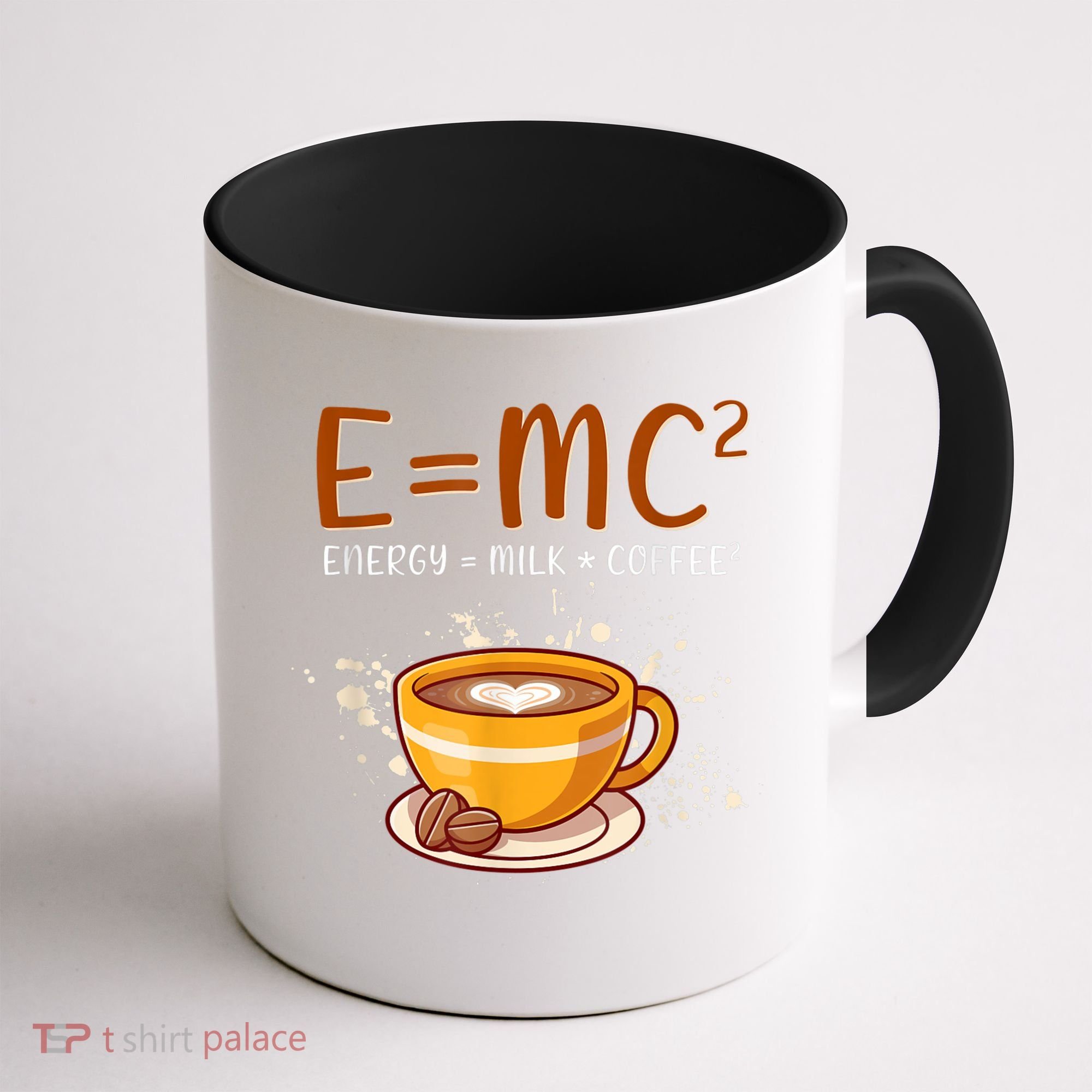 E=mc2 Energy= Milk Coffee2 Coffee Lovers Coffee Mug