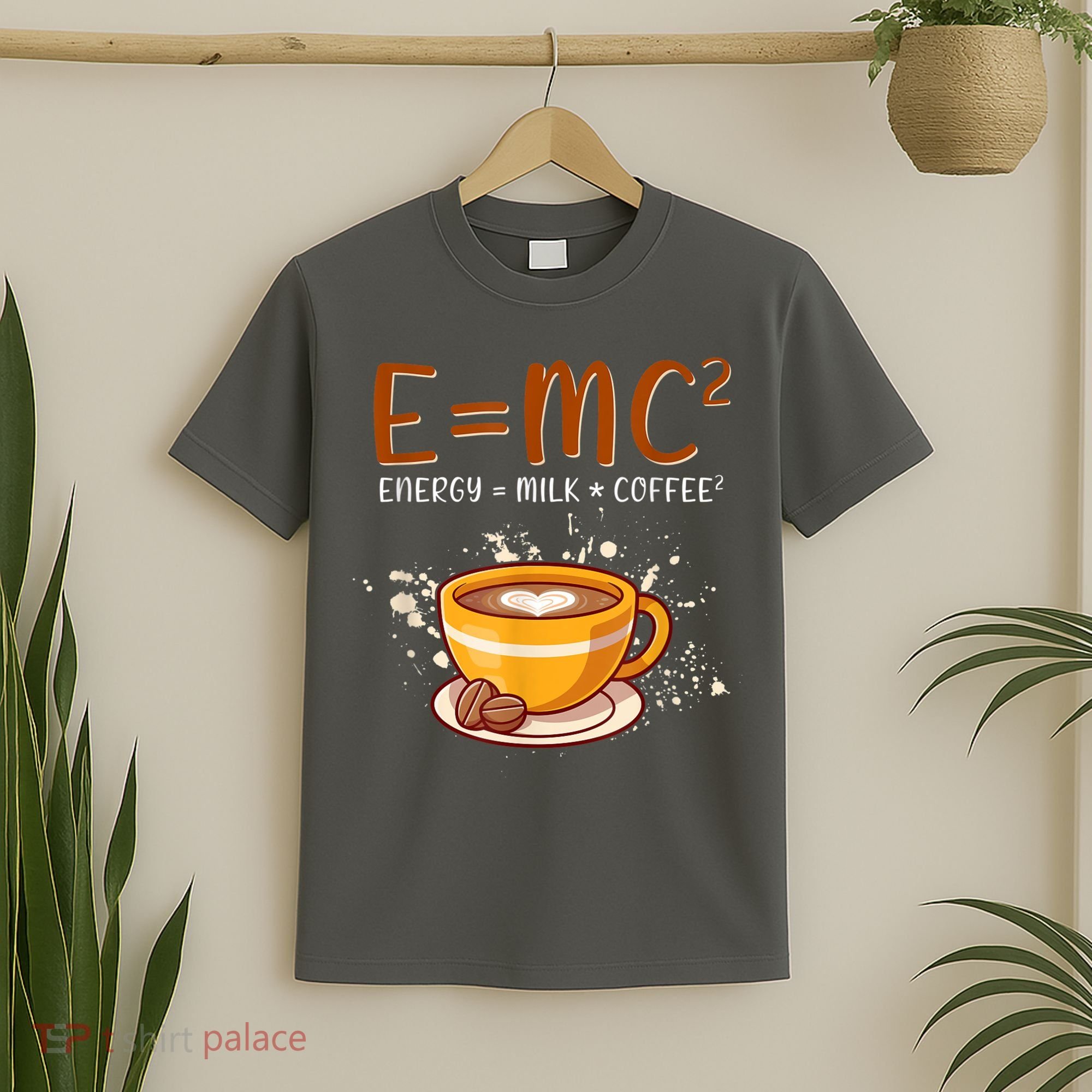 E=mc2 Energy= Milk Coffee2 Coffee Lovers T-Shirt