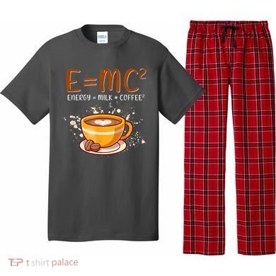 E=mc2 Energy= Milk Coffee2 Coffee Lovers Pajama Set
