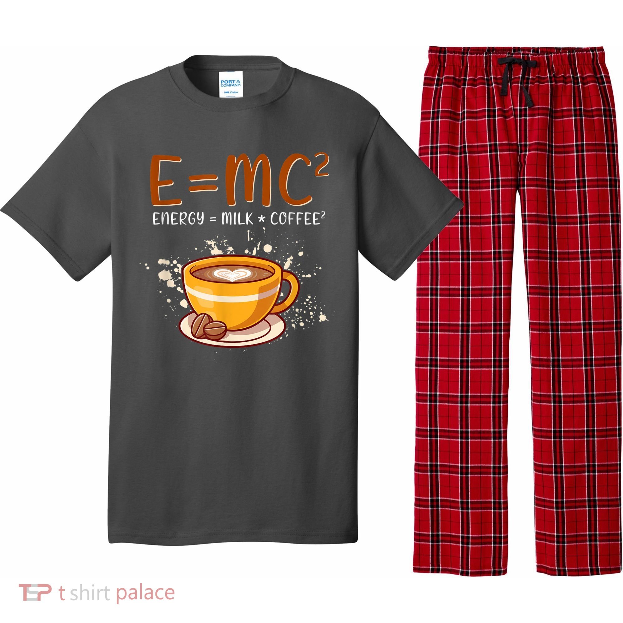 E=mc2 Energy= Milk Coffee2 Coffee Lovers Pajama Set