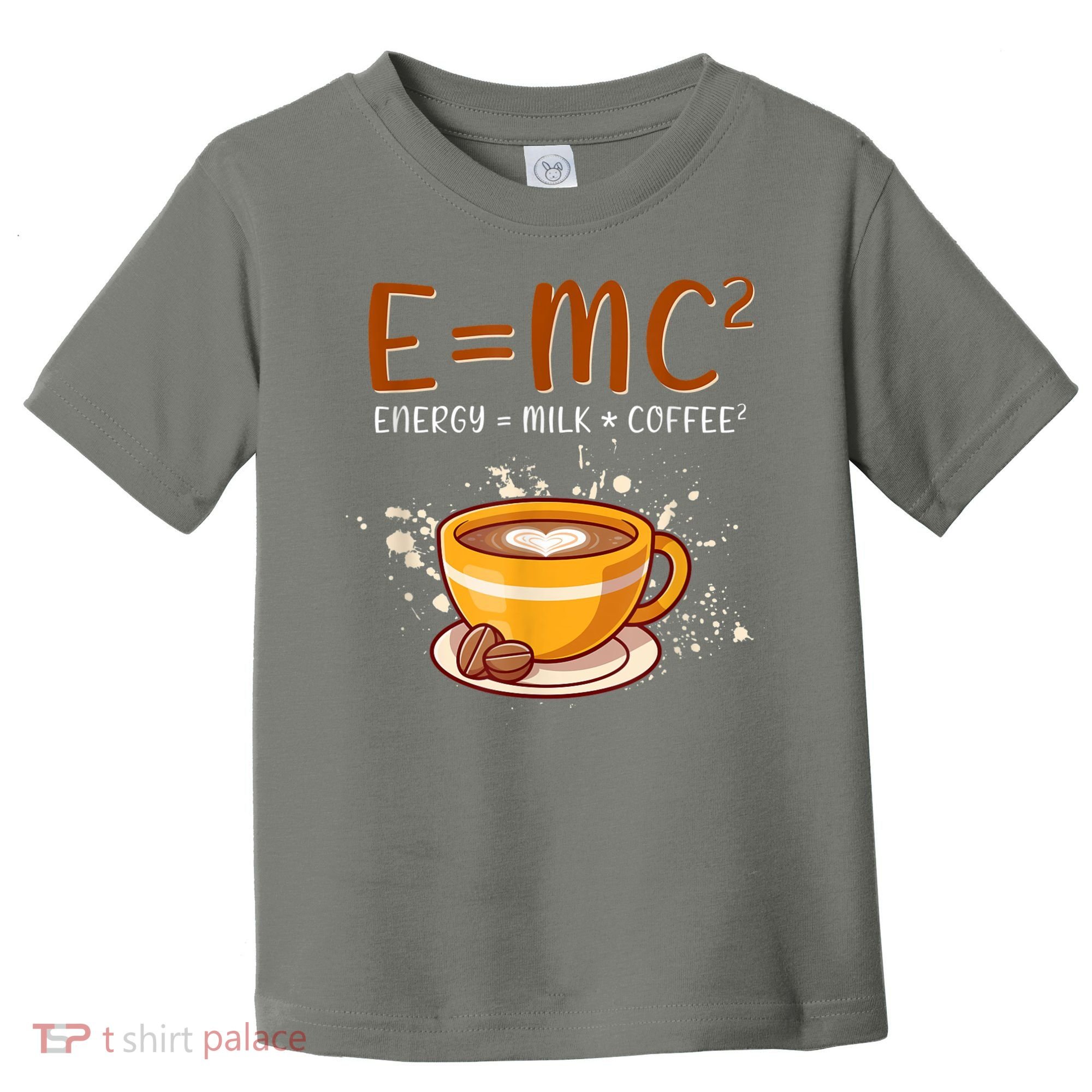 E=mc2 Energy= Milk Coffee2 Coffee Lovers Toddler T-Shirt