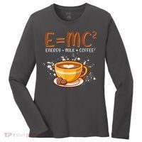 E=mc2 Energy= Milk Coffee2 Coffee Lovers Women's Long Sleeve Shirt thumb 0
