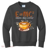 E=mc2 Energy= Milk Coffee2 Coffee Lovers Kids Sweatshirt thumb 0
