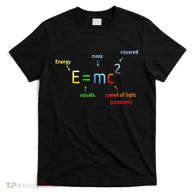 E Equals M C Squared E=Mc2 Science Equation T-Shirt