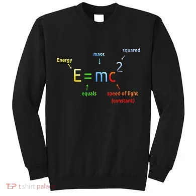 E Equals M C Squared E=Mc2 Science Equation Tall Sweatshirt