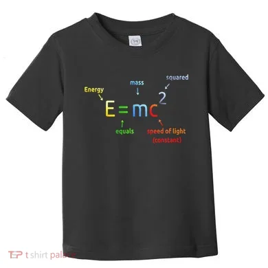 E Equals M C Squared E=Mc2 Science Equation Toddler T-Shirt
