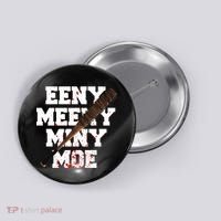 Eeny Meeny Miny Moe Neagan Zombie Killing Walkers Bloody Bat Button thumb 0