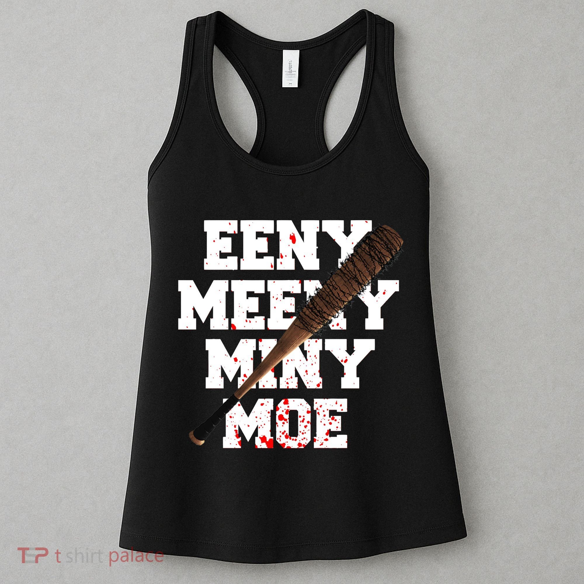 Eeny Meeny Miny Moe Neagan Zombie Killing Walkers Bloody Bat Women's Tank Top
