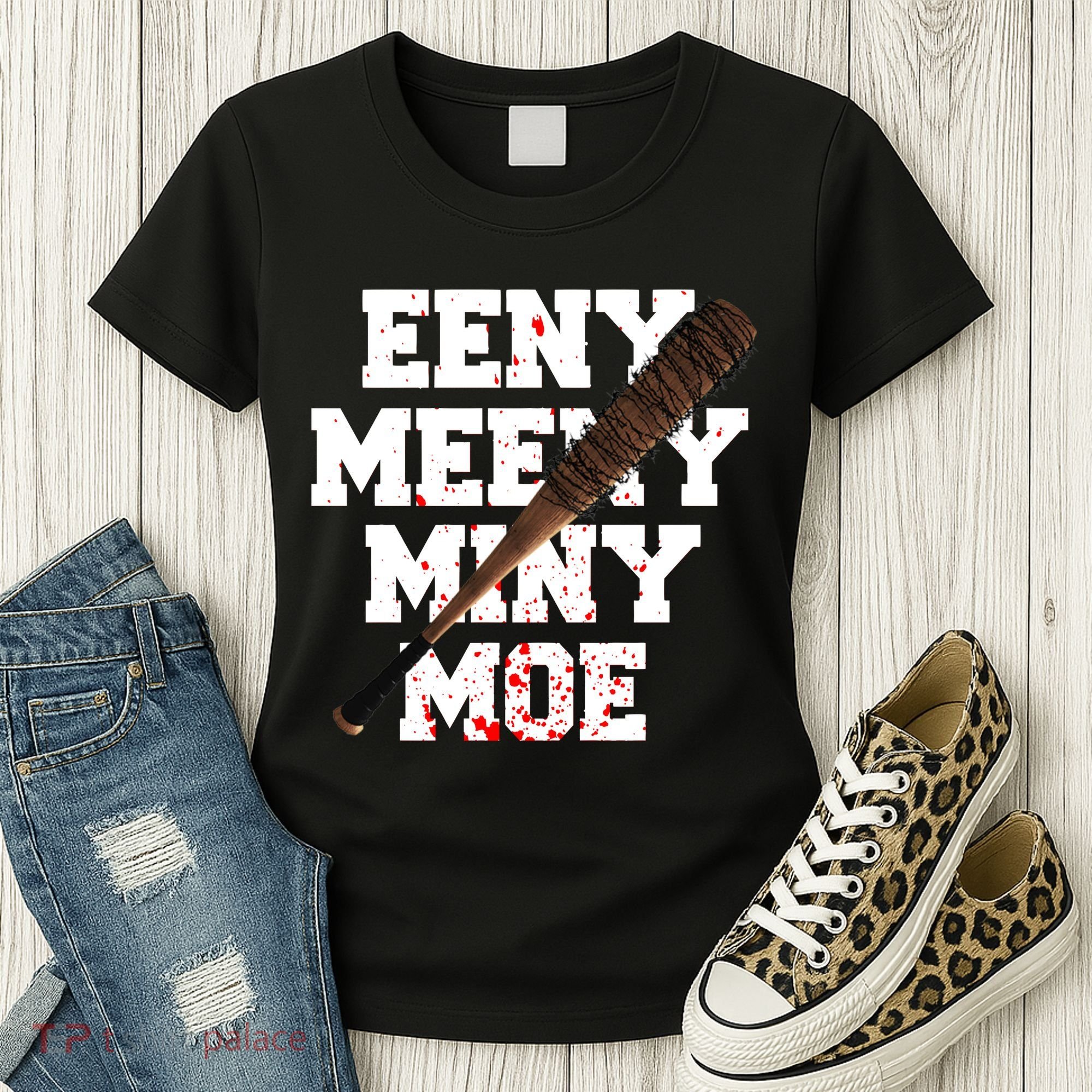 Eeny Meeny Miny Moe Neagan Zombie Killing Walkers Bloody Bat Women's T-Shirt