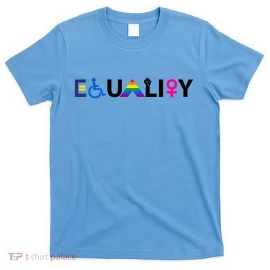 Equality Equal Rights Lgbtq Ally Unity Pride Feminist Gift T-Shirt
