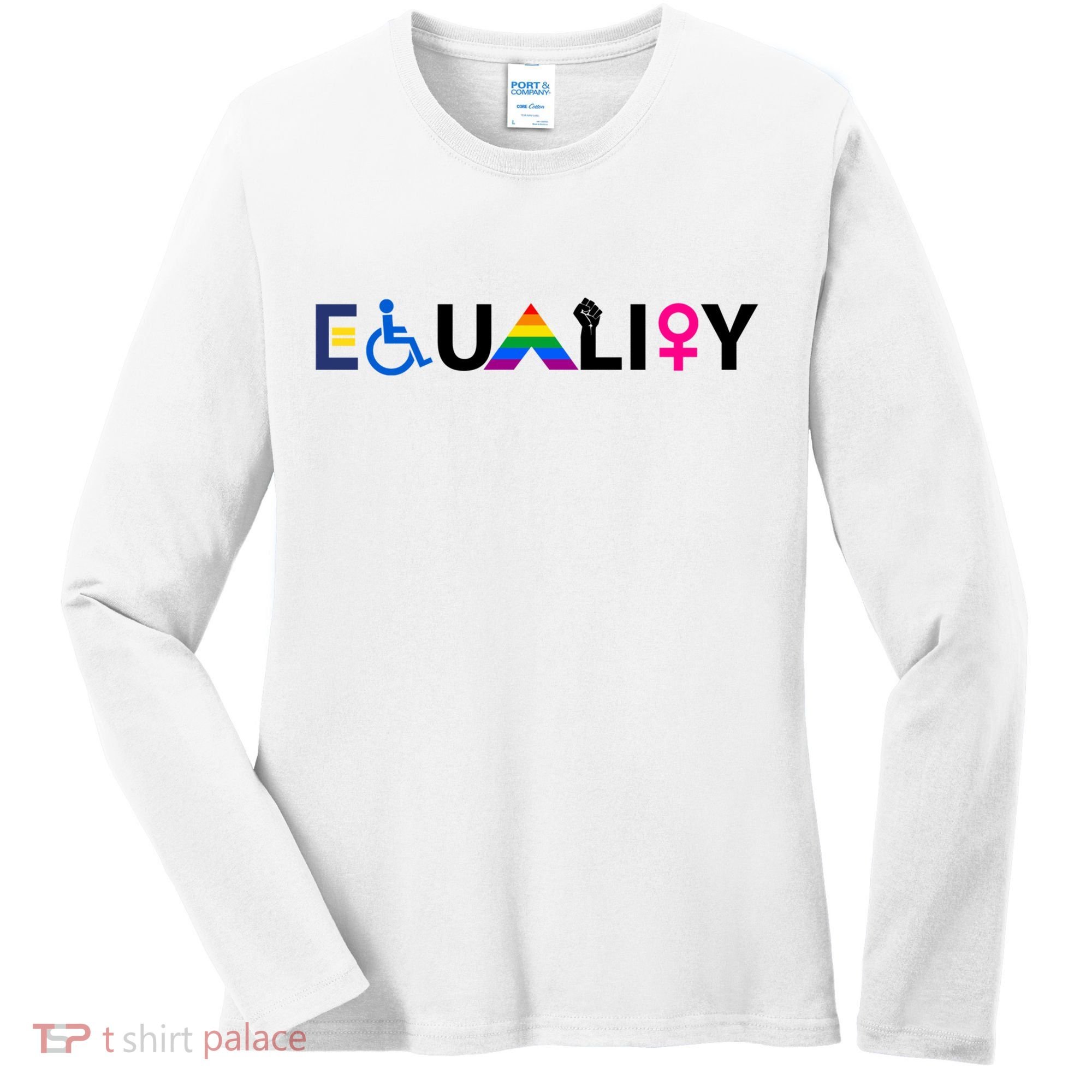 Equality Equal Rights Lgbtq Ally Unity Pride Feminist Gift Women's Long Sleeve Shirt