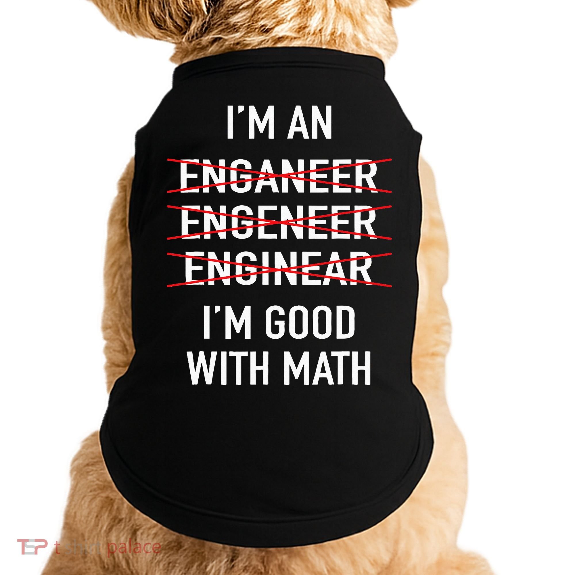 Engineer Engineering Student Funny IM Good At Math Doggie Tank