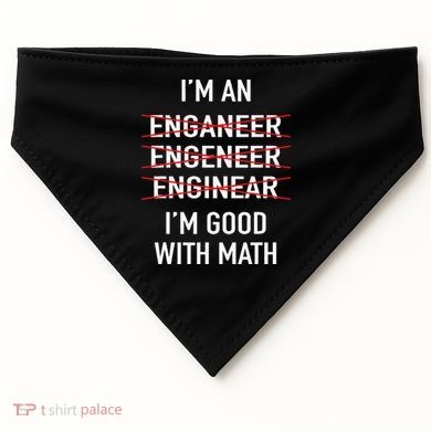 Engineer Engineering Student Funny IM Good At Math USA-Made Doggie Bandana