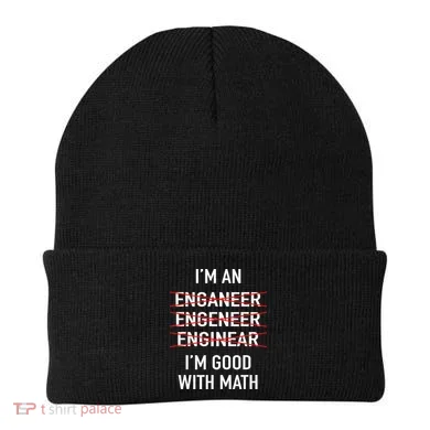 Engineer Engineering Student Funny IM Good At Math Beanie