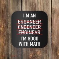 Engineer Engineering Student Funny IM Good At Math Coaster thumb 0