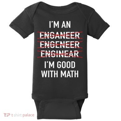 Engineer Engineering Student Funny IM Good At Math Baby Bodysuit