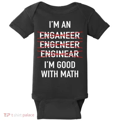 Engineer Engineering Student Funny IM Good At Math Baby Bodysuit