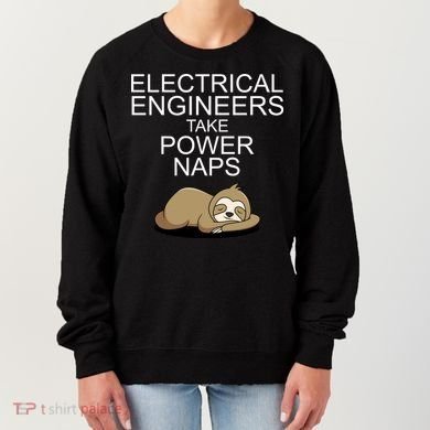 Electrical Engineers Take Power Naps Funny Sloth Women's Sweatshirt