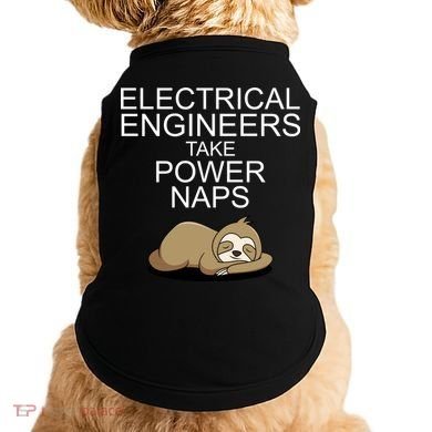Electrical Engineers Take Power Naps Funny Sloth Doggie Tank
