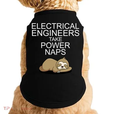 Electrical Engineers Take Power Naps Funny Sloth Doggie Tank