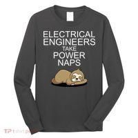 Electrical Engineers Take Power Naps Funny Sloth Long Sleeve Shirt thumb 0