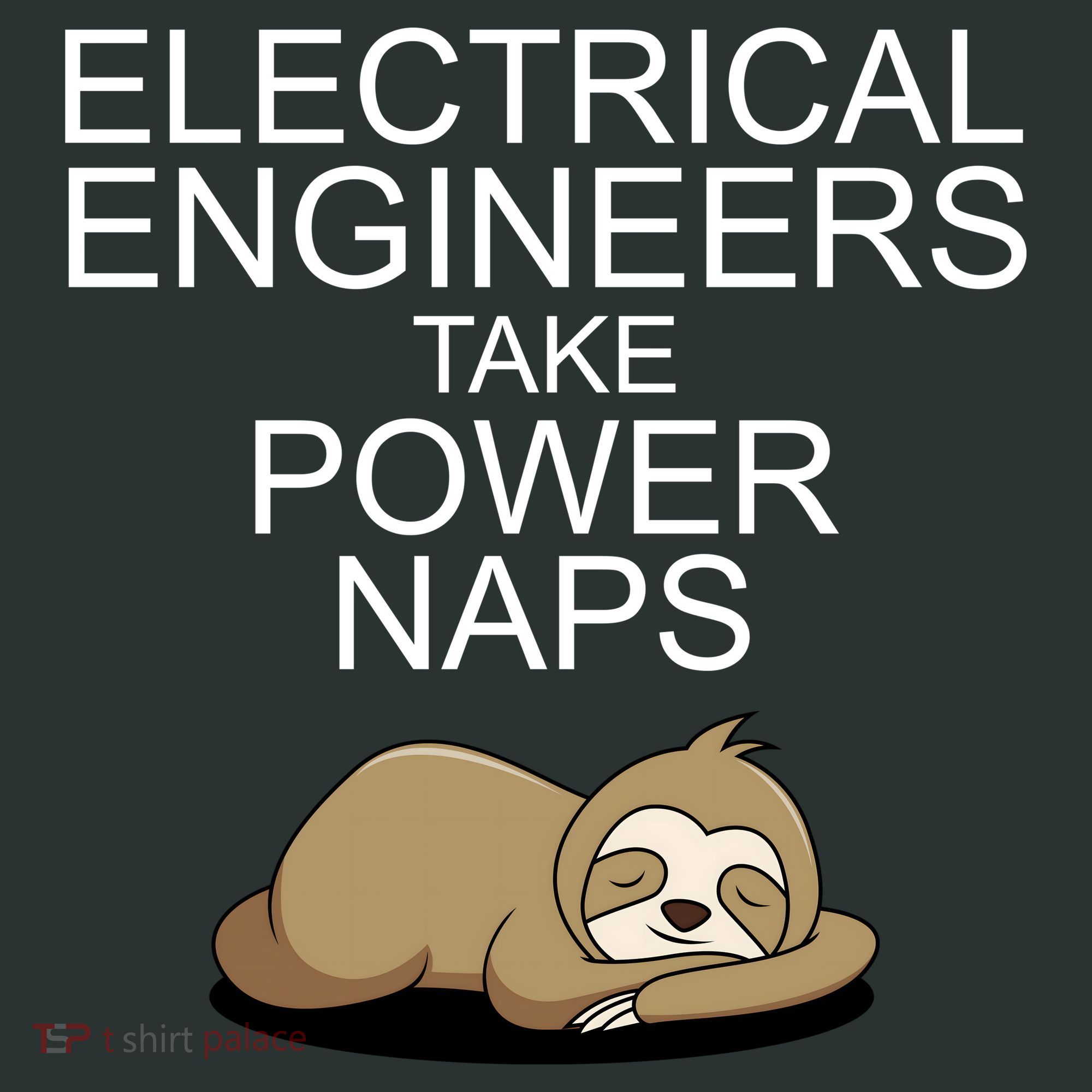Electrical Engineers Take Power Naps Funny Sloth Sweatshirt