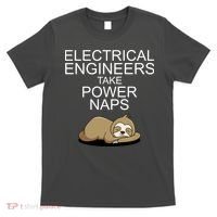 Electrical Engineers Take Power Naps Funny Sloth T-Shirt thumb 0