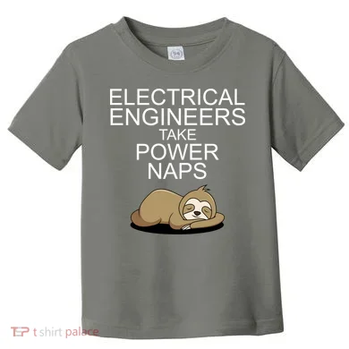 Electrical Engineers Take Power Naps Funny Sloth Toddler T-Shirt
