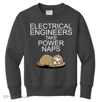 Electrical Engineers Take Power Naps Funny Sloth Kids Sweatshirt