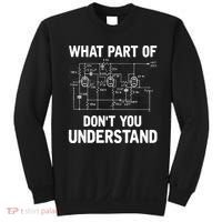 Electrical Engineer What Part Of Don't You Understand Gift TShirt Sweatshirt thumb 0