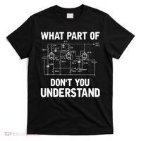 Electrical Engineer What Part Of Don't You Understand Gift TShirt T-Shirt thumb 0