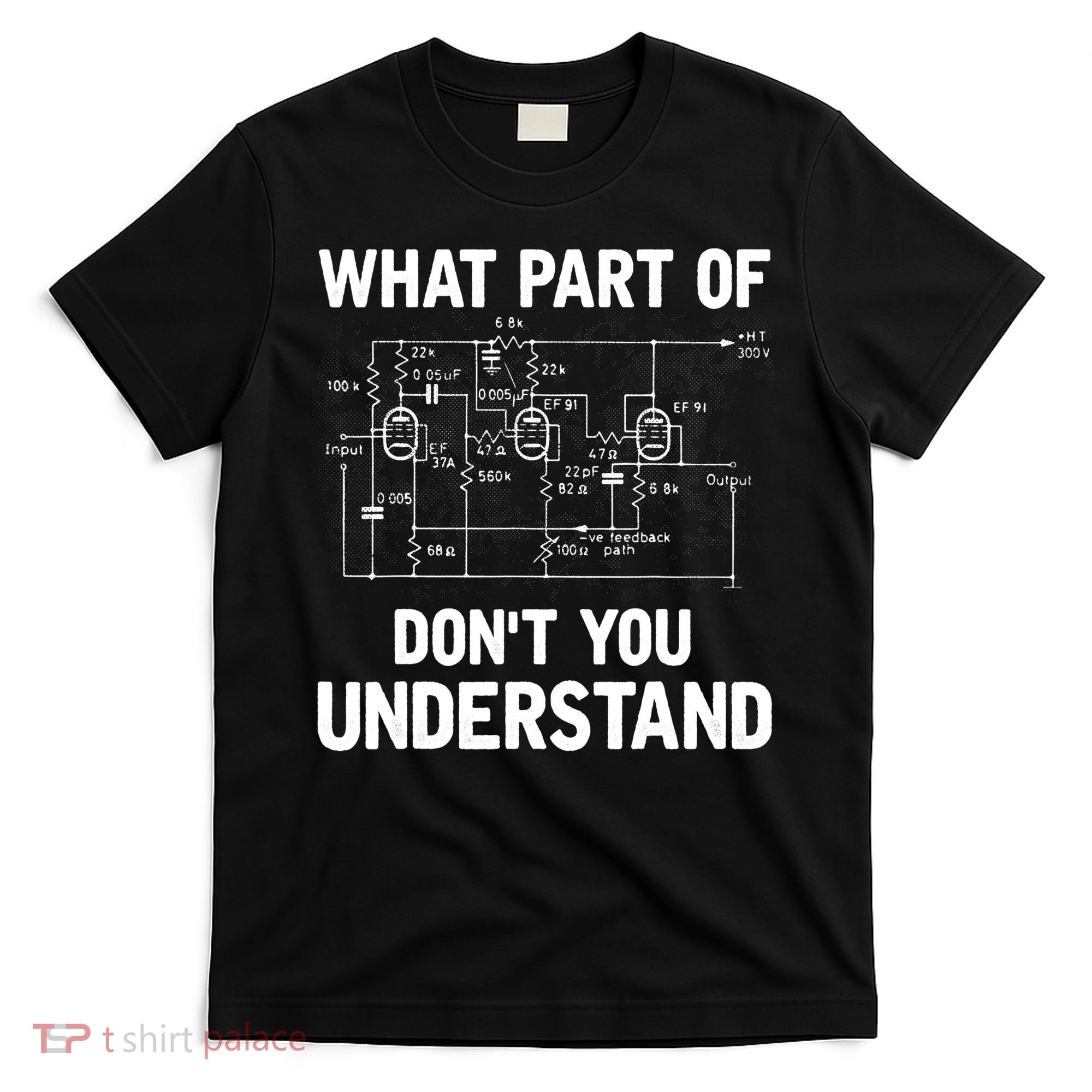 Electrical Engineer What Part Of Don't You Understand Gift TShirt T-Shirt