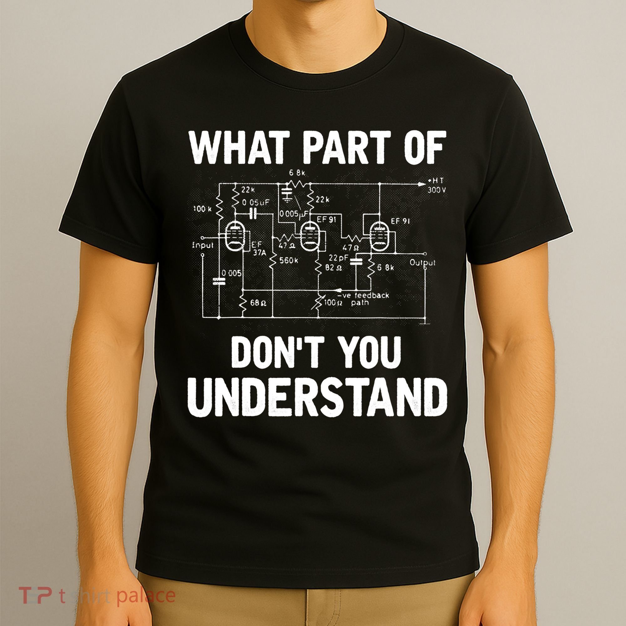 Electrical Engineer What Part Of Don't You Understand Gift TShirt T-Shirt
