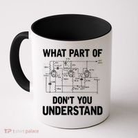 Electrical Engineer What Part Of Don't You Understand Gift TShirt Coffee Mug thumb 0