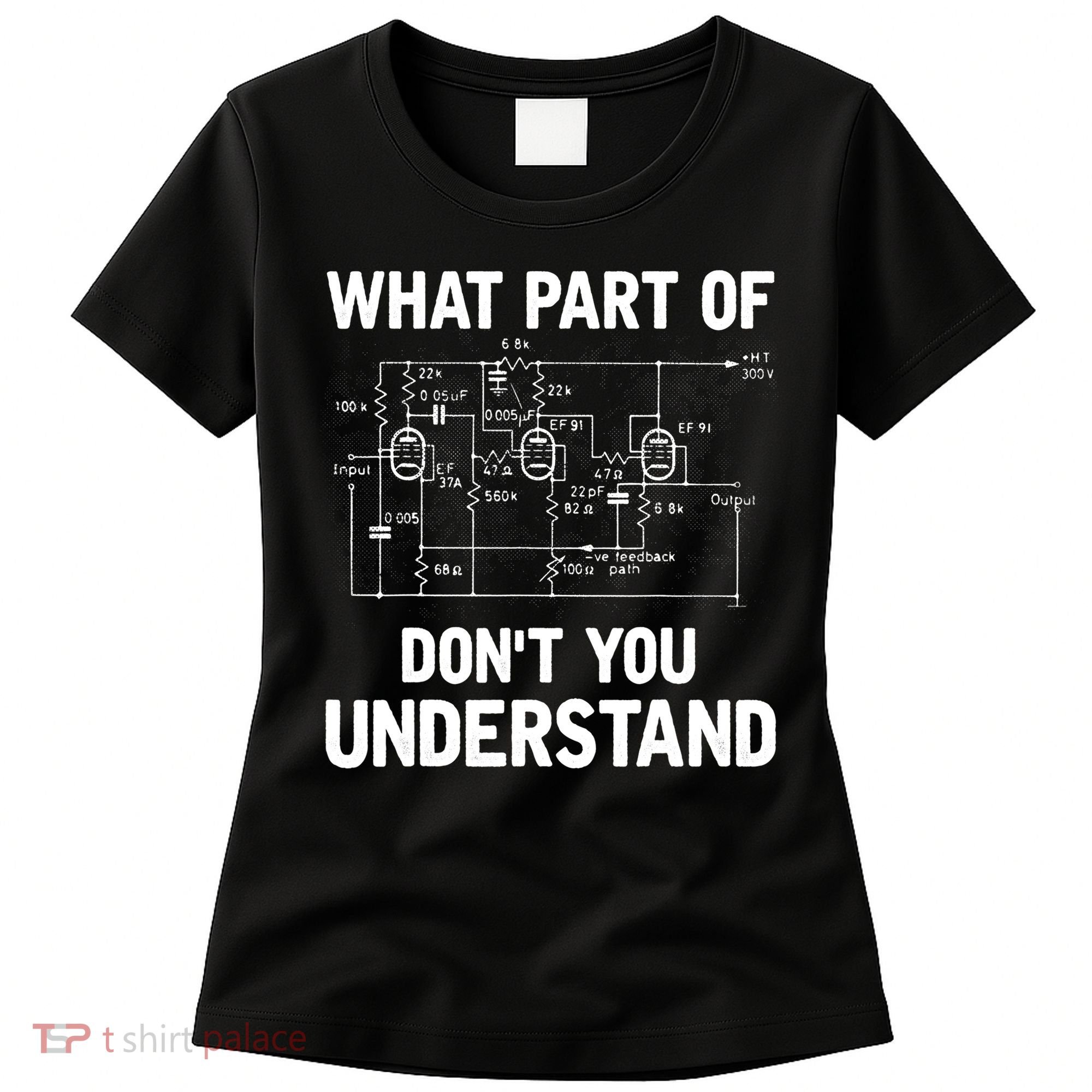Electrical Engineer What Part Of Don't You Understand Gift TShirt Women's T-Shirt