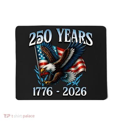 Eagle Flag 250 Years 1776-2026 250th Birthday Mousepad