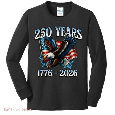 Eagle Flag 250 Years 1776-2026 250th Birthday Kids Long Sleeve Shirt