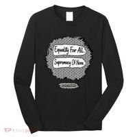 Equality For All Supremacy Of None Long Sleeve Shirt thumb 0