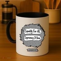 Equality For All Supremacy Of None Coffee Mug thumb 4