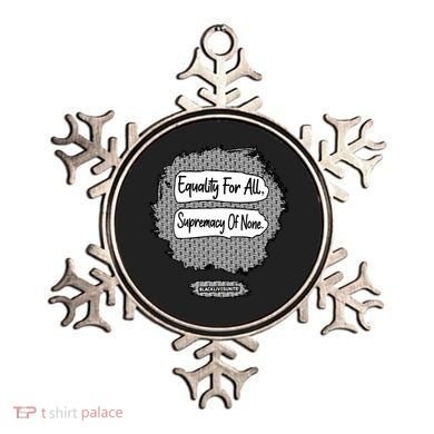 Equality For All Supremacy Of None Ornament